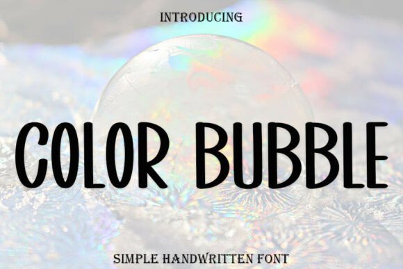 Color Bubble: A Practical Guide to Integrating a Handwritten Display Font into Your Creative Workflow