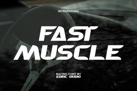 Fast Muscle: The Ultimate Racing Typeface