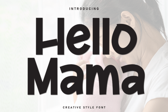 Hello Mama: The Handwritten Display Font Redefining Joyful Design