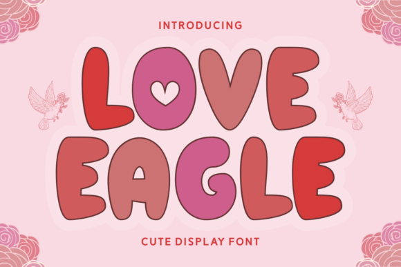 Love Eagle: A Bold and Cute Display Font for Playful Design