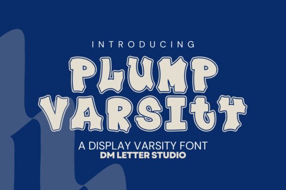Meet Plump Varsity: The Bold, Friendly Font for Team Spirit and Creative Projects
