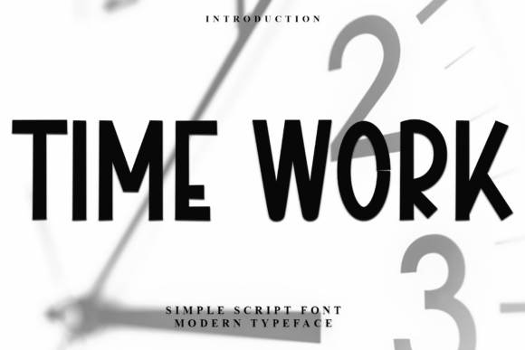 Time Work: A Versatile and Beautiful Font for Modern Creative Design